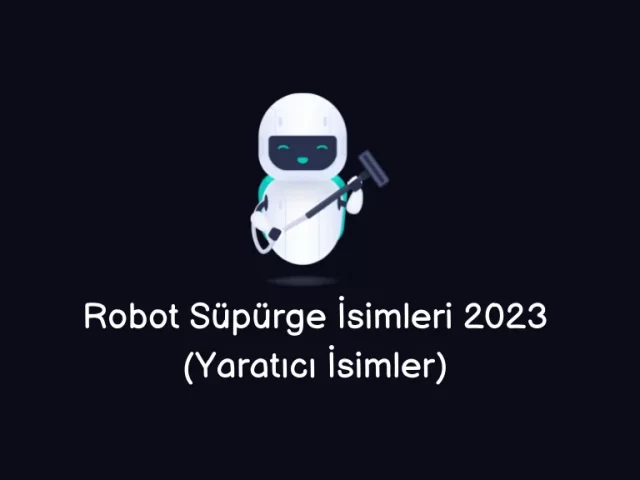 robot supurge isimleri