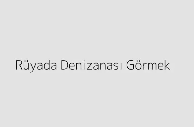 Rüyada Denizanası Görmek