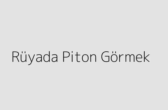 000000.pngtextRuyada Piton Gormek