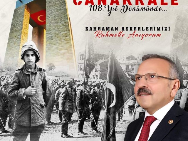 Ak Parti Milletvekili Adayı Yusuf Beyazıt’ın Çanakkale Kara Muharebelerinin 108. Yılı Münasebetiyle Yayınladığı Mesaj