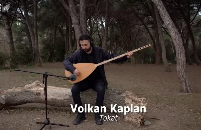 VOLKAN KAPLAN TOKAT’TA DOĞA İÇİN ÇALDI