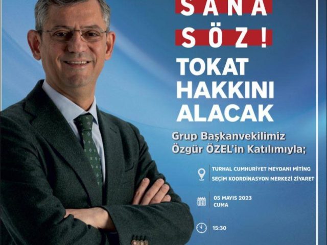 ÖZGÜR ÖZEL TOKAT’A GELİYOR