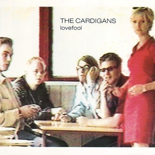 The Cardigans – Lovefool (Türkçe Çeviri) Şarkı Sözleri