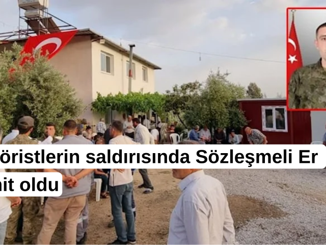 Teröristlerin saldırısında Sözleşmeli Er Muhammet Küçük şehit oldu