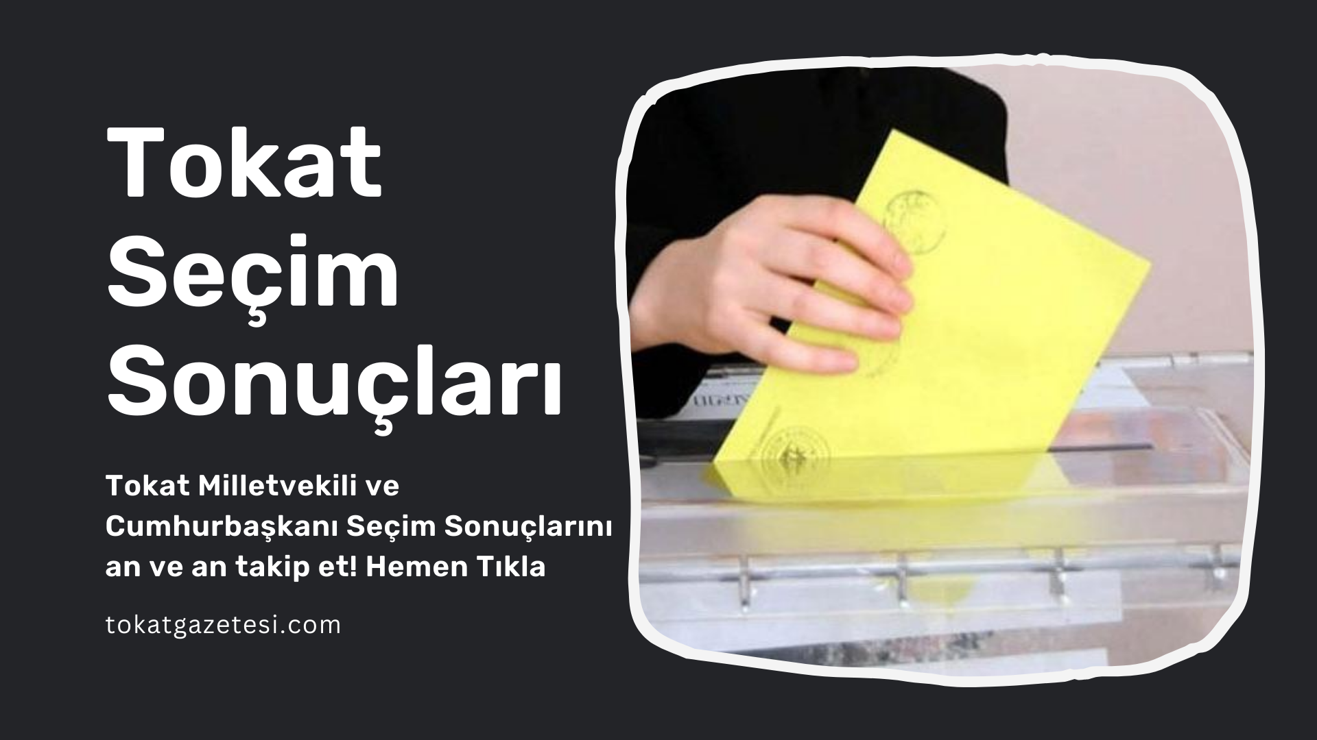 Tokat Seçim Sonuçları 2023