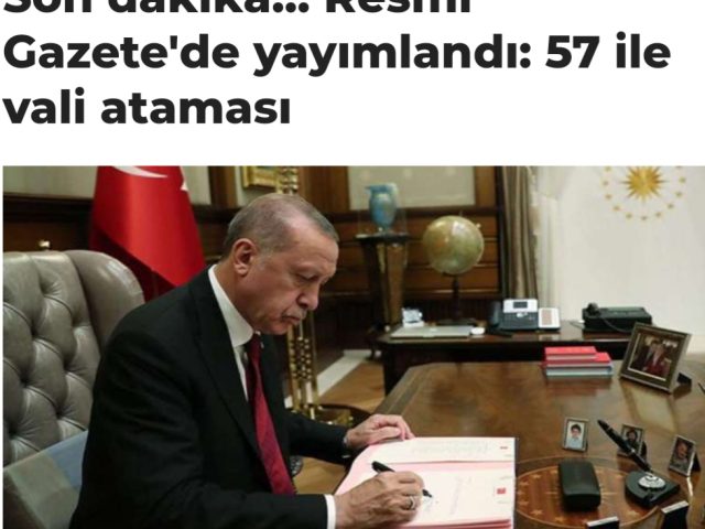 Son dakika… Resmi Gazete’de yayımlandı: 57 ile vali ataması