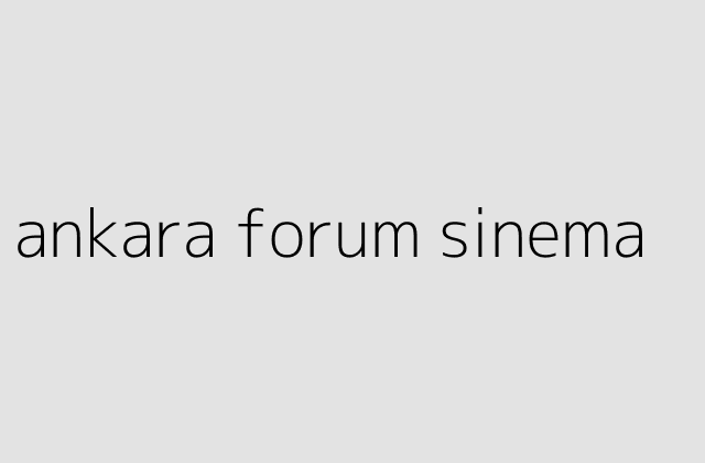 ankara forum sinema.pngtextankara forum sinema