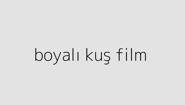 boyalı kuş film