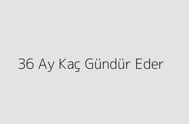 36 Ay Kac Gundur Eder.pngtext36 Ay Kac Gundur Eder