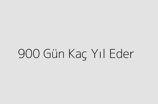 900 Gun Kac Yil Eder.pngtext900 Gun Kac Yil Eder