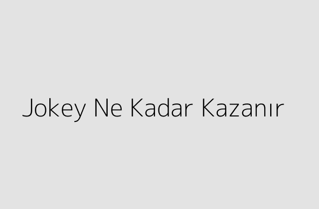 Jokey Ne Kadar Kazanır