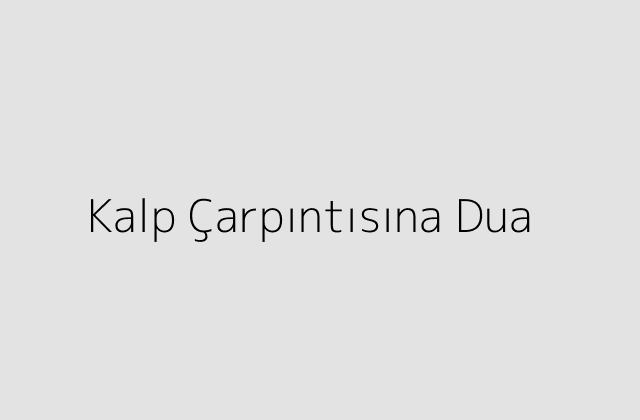 Kalp Carpintisina Dua.pngtextKalp Carpintisina Dua