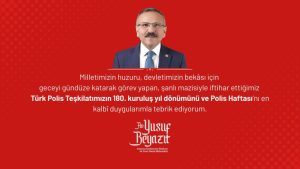 Yusuf Beyazıt’tan Türk Polis Teşkilatı’nın 180. Yılına Anlamlı Mesaj