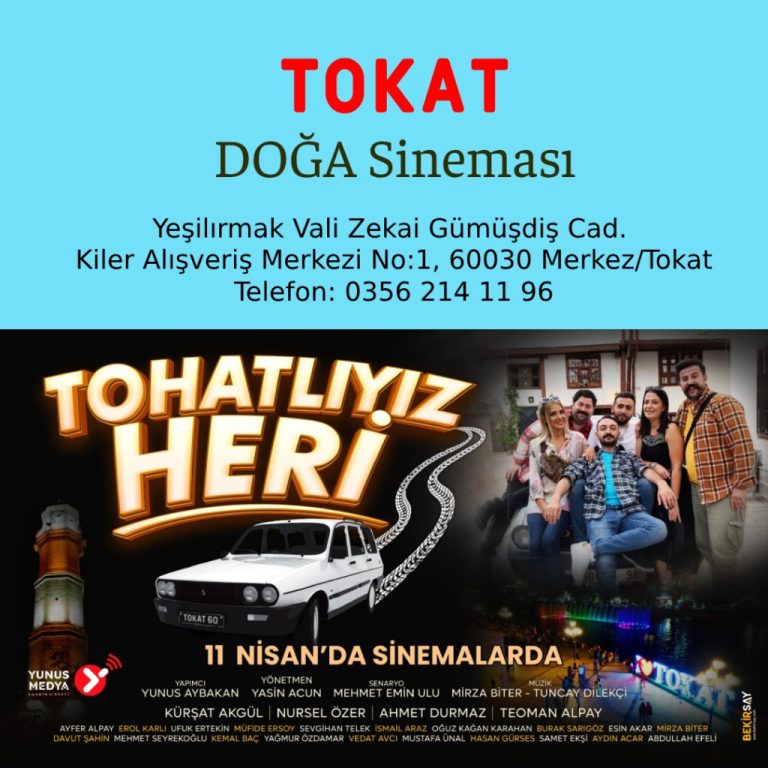 Tohatlıyız Heri” 11 Nisan’da Vizyonda: Tokat’tan Çıkan Sıcak Bir Hikâye