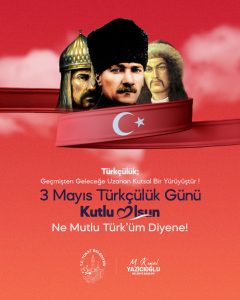 Tokat Belediye Başkanı Mehmet Kemal Yazıcıoğlu’nun 3 Mayıs Türkçülük Günü Mesajı