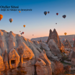 Kapadokya’da Masalsı Bir Konaklama Deneyimi: Doğru Oteli Nasıl Seçersiniz? | Küçük Oteller Rehberi