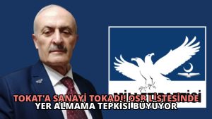 Tokat’a Sanayi Tokadı! OSB Listesinde Yer Almama Tepkisi Büyüyor