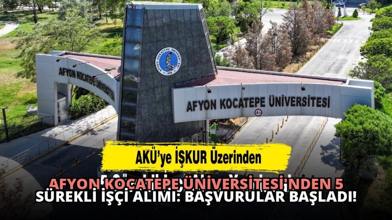 Afyon Kocatepe Üniversitesi’nden 5 Sürekli İşçi Alımı: Başvurular Başladı!