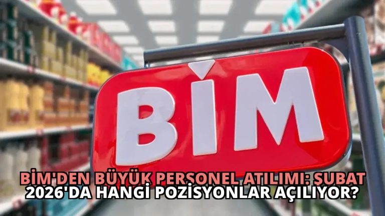 BİM’den Büyük Personel Atılımı: Şubat 2026’da Hangi Pozisyonlar Açılıyor?