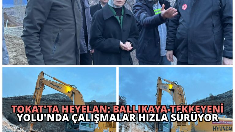 Tokat’ta Heyelan: Ballıkaya-Tekkeyeni Yolu’nda Çalışmalar Hızla Sürüyor