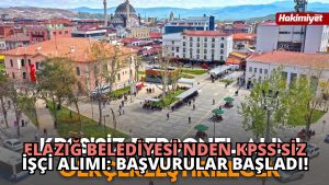 Elazığ Belediyesi’nden KPSS’siz İşçi Alımı: Başvurular Başladı!