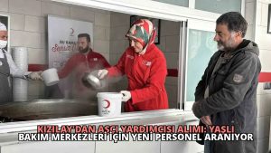 Kızılay’dan Aşçı Yardımcısı Alımı: Yaşlı Bakım Merkezleri İçin Yeni Personel Aranıyor