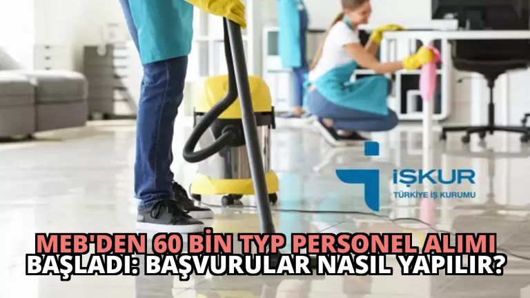 MEB’den 60 Bin TYP Personel Alımı Başladı: Başvurular Nasıl Yapılır?