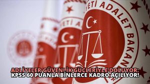Adliyeler Güvenlik Güçleriyle Doluyor: KPSS 60 Puanla Binlerce Kadro Açılıyor!