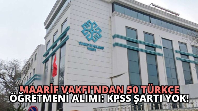 Maarif Vakfı’ndan 50 Türkçe Öğretmeni Alımı: KPSS Şartı Yok!