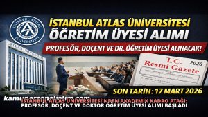 İstanbul Atlas Üniversitesi’nden Akademik Kadro Atağı: Profesör, Doçent ve Doktor Öğretim Üyesi Alımı Başladı