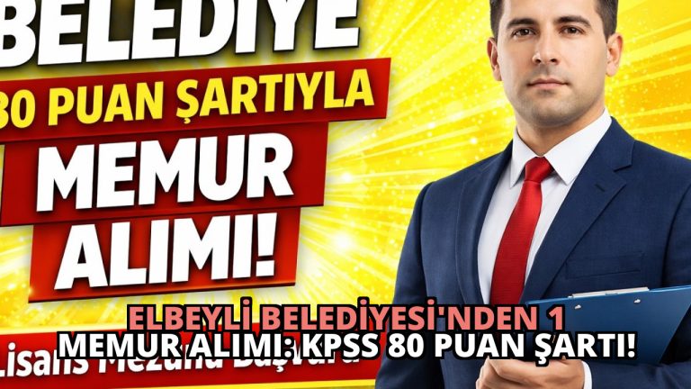 Elbeyli Belediyesi’nden 1 Memur Alımı: KPSS 80 Puan Şartı!