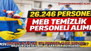 MEB’den 26 Bin 246 TYP Personel Alımı Başladı: Başvuru Detayları ve Şartlar Açıklandı