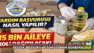 Aksaray Belediyesi’nden İhtiyaç Sahiplerine Destek: Başvuru ve Sorgulama Rehberi