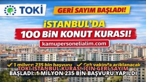 TOKİ İstanbul Kurası İçin Geri Sayım Başladı: 1 Milyon 235 Bin Başvuru Yapıldı
